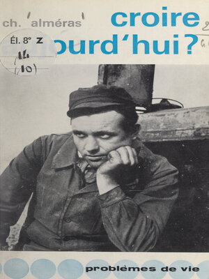 cover image of Croire aujourd'hui ?
